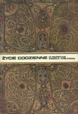 Życie codzienne w państwie Karola Wielkiego - Pierre Riché