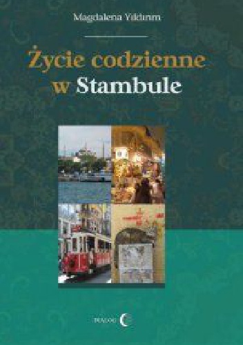 Życie codzienne w Stambule - Magdalena Yildirim