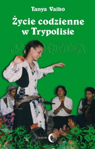 Życie codzienne w Trypolisie - Tanya Valko