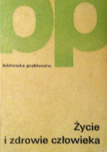 Życie i zdrowie człowieka - praca zbiorowa