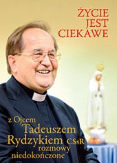 Życie jest ciekawe - Tadeusz Rydzyk, Szymon Cieślar