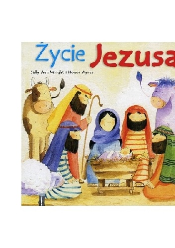 Życie Jezusa - Sally Ann Wright