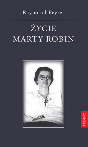 Życie Marty Robin - Raymond Peyret
