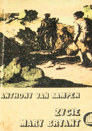 Życie Mary Bryant: Otwarta łódź t.2 - Anthony van Kampen