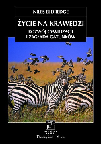 Życie na krawędzi. Rozwój cywilizacji i zagłada gatunków - Niles Eldredge