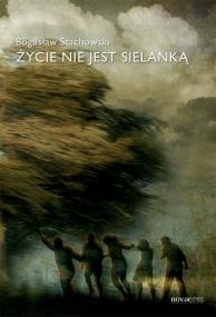 Życie nie jest sielanką - Bogusław Stachowski