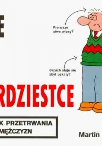 Życie po czterdziestce. Podręcznik przetrwania dla mężczyzn - Martin Baxendale