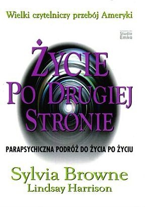 Życie po drugiej stronie - Sylvia Browne,  Lindsay Harrison