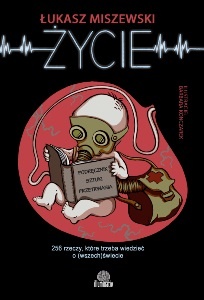 Życie: podręcznik sztuki przetrwania - Łukasz Miszewski