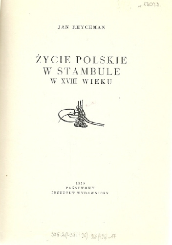 Życie polskie w Stambule w XVIII wieku - Jan Reychman