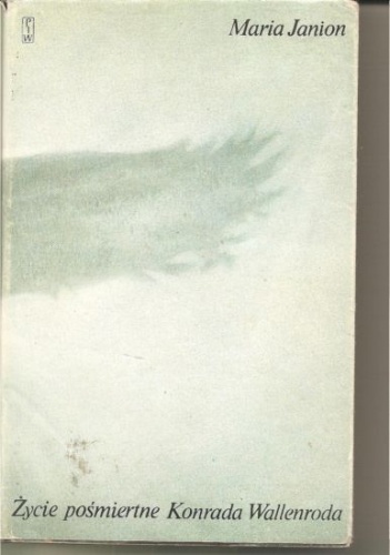 Życie pośmiertne Konrada Wallenroda - Maria Janion