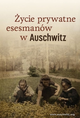 Życie prywatne esesmanów w Auschwitz - Piotr Setkiewicz