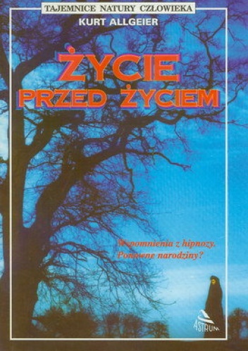 Życie przed życiem - Kurt Allgeier