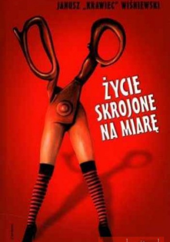 Życie skrojone na miarę - t.2 - Janusz (Krawiec) Wiśniewski