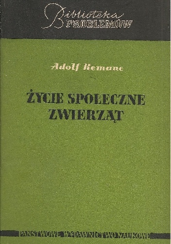 Życie społeczne zwierząt - Adolf Remane