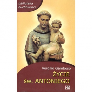 Życie św. Antoniego - Vergilio Gamboso