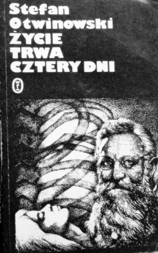 Życie trwa cztery dni - Stefan Otwinowski