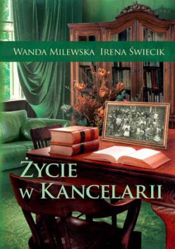 Życie w kancelarii - Wanda Milewska