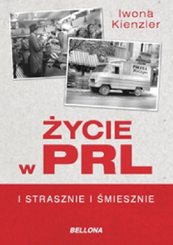 Życie w PRL i strasznie, i śmiesznie - Iwona Kienzler