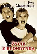 Życie z blondynką - Ewa Manasterska