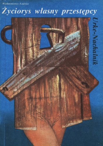 Życiorys własny przestępcy - Urke Nachalnik