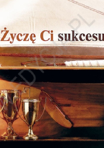 Życzę Ci sukcesu. Perełka 217 - praca zbiorowa