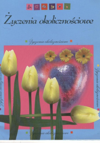 Życzenia okolicznościowe - Katarzyna Kowalik, Maria Wirchanowska