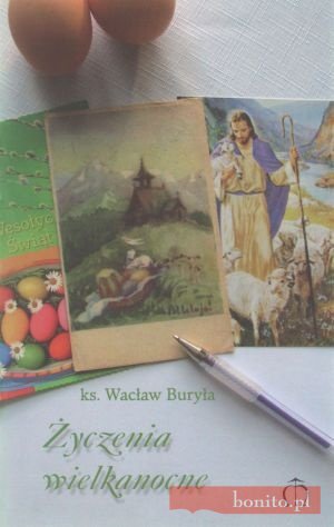 Życzenia Wielkanocne - Wacław Buryła