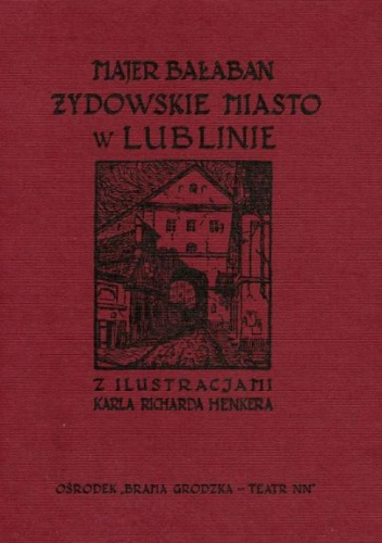 Żydowskie Miasto w Lublinie - Majer Bałaban