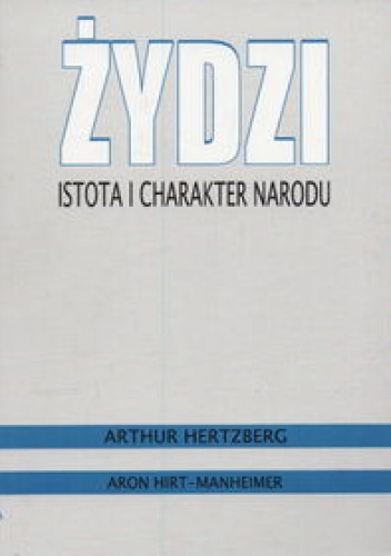 Żydzi. Istota i charakter narodu - Arthur Hertzberg, Aron Hirt-Manheimer