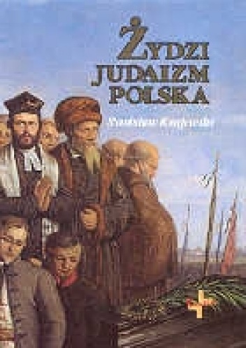 Żydzi, judaizm, Polska - Stanisław Krajewski