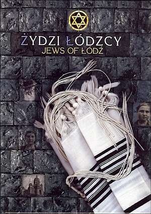 Żydzi Łódzcy - praca zbiorowa
