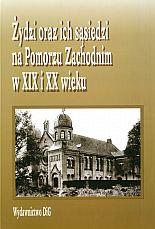 Żydzi oraz ich sąsiedzi na Pomorzu zachodnim w XIX i XX w. - Jaroszewicz M. Stęp