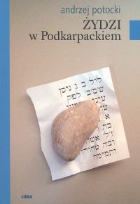 Żydzi w Podkarpackiem - Andrzej Potocki