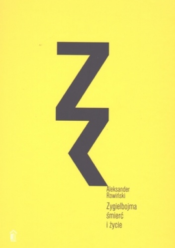 Zygielbojma śmierć i życie - Aleksander Rowiński
