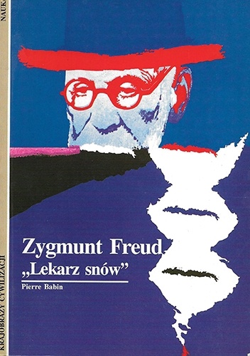 Zygmunt Freud: Lekarz snów - Pierre Babin
