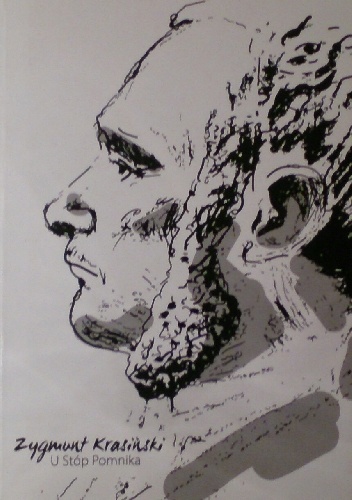 Zygmunt Krasiński. U stóp pomnika - praca zbiorowa