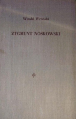 Zygmunt Noskowski - Witold Wroński