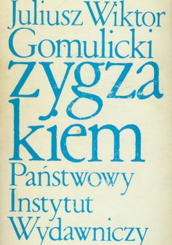 Zygzakiem - Juliusz Wiktor Gomulicki