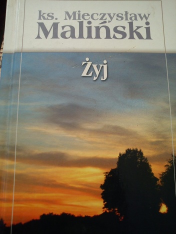 Żyj - Mieczysław Maliński