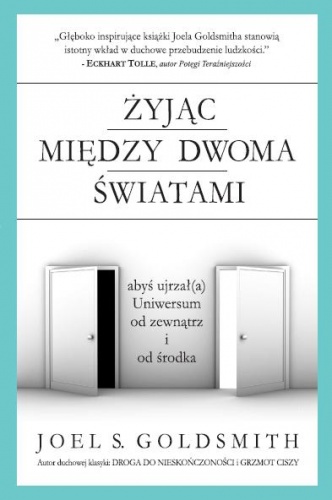 Żyjąc między dwoma światami - Joel S. Goldsmith