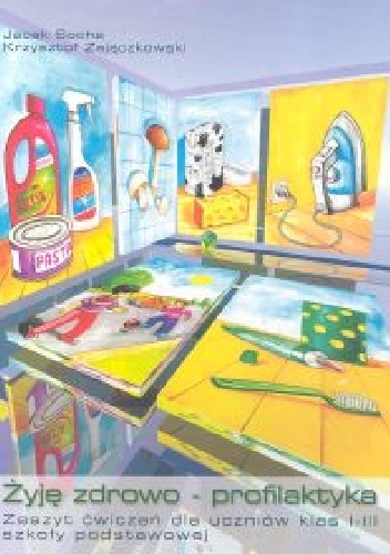 Żyję zdrowo - profilaktyka - Jacek Socha, Krzysztof Zajączkowski