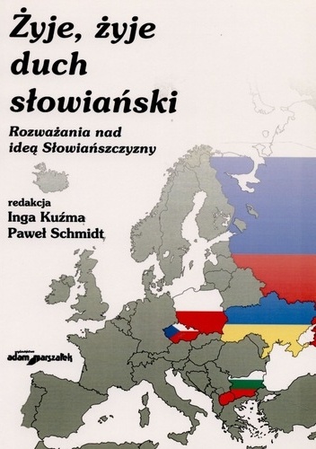 Żyje, żyje duch słowiański - Inga Kuźma, Paweł Schmidt