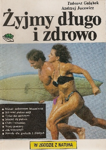 Żyjmy długo i zdrowo - Andrzej Jucewicz, Tadeusz Gołąbek