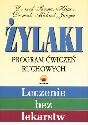 Żylaki. Program ćwiczeń ruchowych - Thomas Klyscz, Michael Junger
