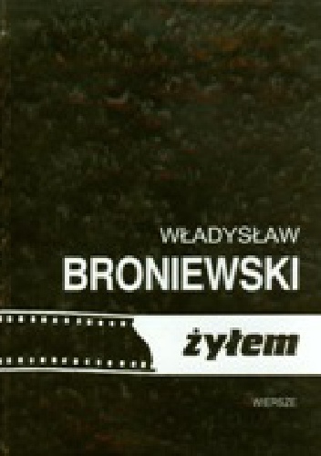 Żyłem - Władysław Broniewski