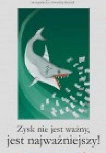 Zysk nie jest ważny, jest najważniejszy! - George Cloutier