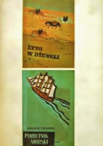 Żyto w dżungli. Pamiętnik morski. Reportaże - Zbigniew Uniłowski