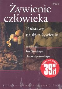 Żywienie człowieka t.1 Podstawy nauki o żywieniu - Jan Gawęcki, Lech Hryniewiecki