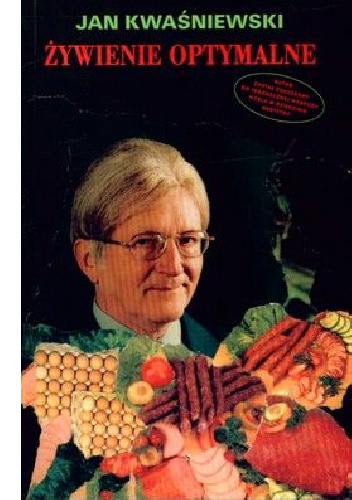 Zywienie optymalne - Jan Kwaśniewski